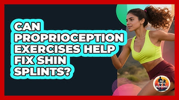 Can Proprioception Exercises Help Fix Shin Splints? - All Sorts Of Running