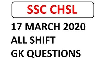 SSC CHSL 17 MARCH ASKED GK QUESTIONS