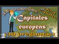 📝🌍¿Cuánto sabes sobre... capitales europeas?🌍 ¡30 preguntas test!