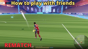 How to Play with Friends in Rematch Guide , invite your friends rematch tutorial