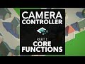 Unity Camera Controls, Part 1: Core Functionality