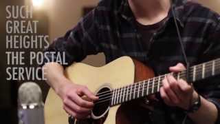 Such Great Heights by The Postal Service (Acoustic Cover) chords