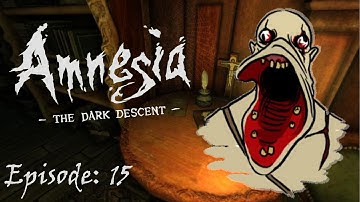 Amnesia: The Dark Descent - 15
