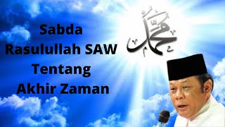 Sabda Rasulullah SAW Tentang Akhir Zaman || KH. Zainuddin MZ