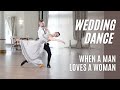 When a Man Loves a Woman - Michael Bolton I Wedding Dance Choreography I Pierwszy Taniec I
