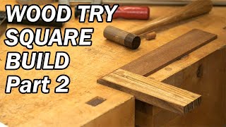 Wood Try Square Part 2