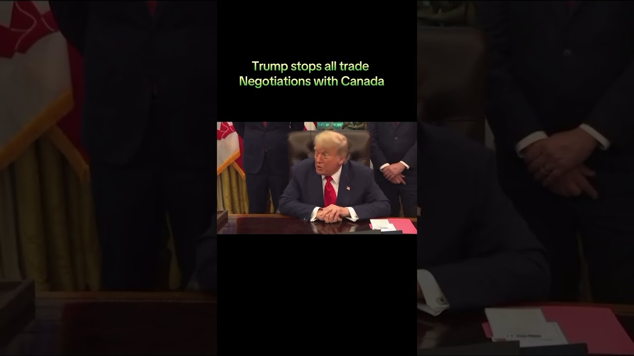 Donald Trump Stops All Trade Negotiations With Canada