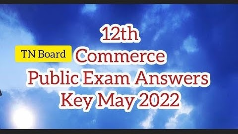 12th Commerce Public Exam Answers Key May 2022 / Commerce Answers Key / Commerce