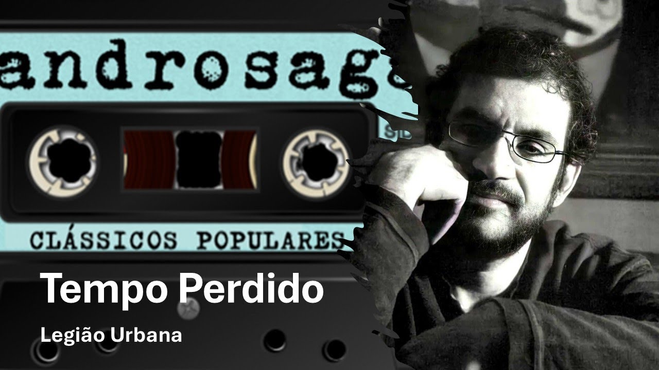 Tempo Perdido - Legião Urbana - Sandro Saga - Clássicos Populares - Teatro Ruth Escobar