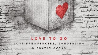 Lost Frequencies & Zonderling feat. Kelvin Jones - Love To Go (Extended Mix)
