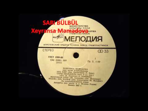 Xeyransa Məmədova - xalq mahnisi SARİ BÜLBÜL - 1982
