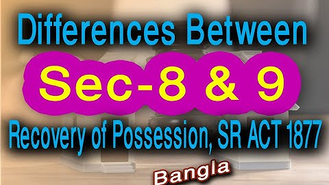 Difference between Section 8 and Section 9 of the Specific Relief Act, 1877 | Recovery of Possession