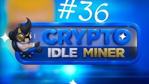 📦CRYPTO IDLE MINER #36 - GOLD CHEST OF BNB EVENT! 🏅🥇