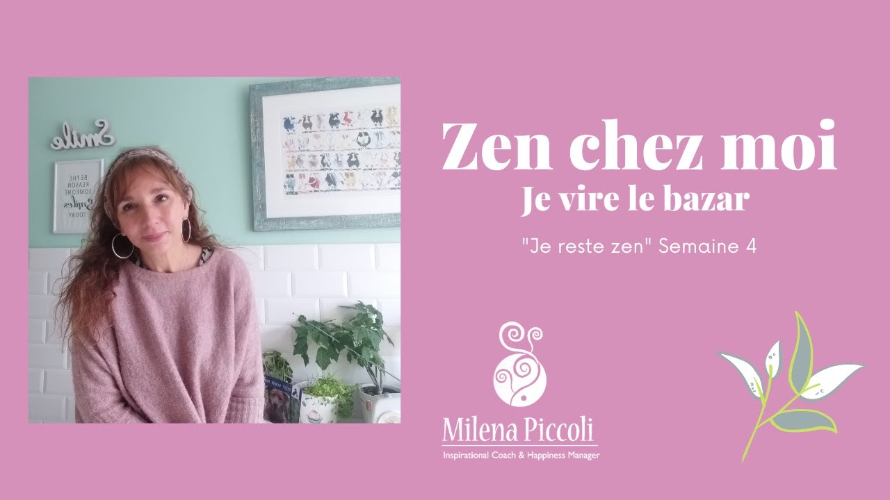 "Je reste zen" Semaine 4. Zen chez moi.