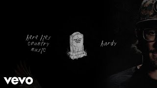 Watch Hardy Here Lies Country Music video