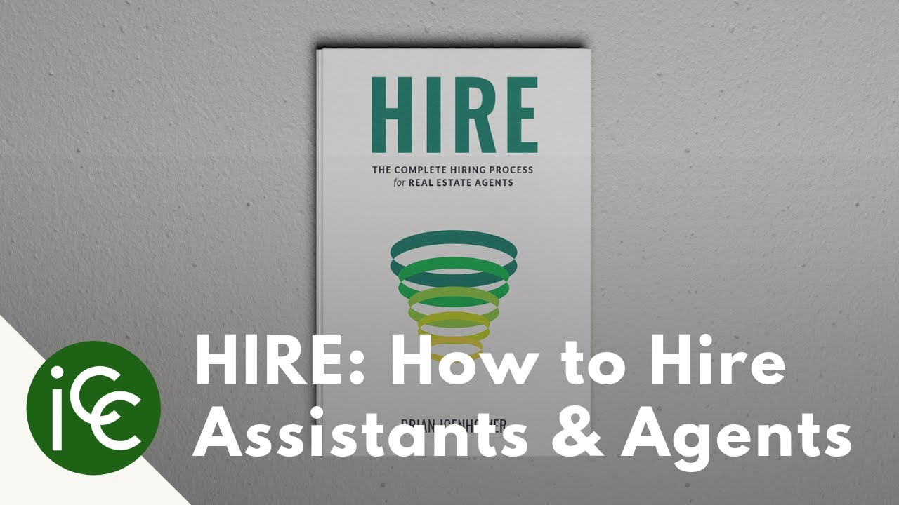 How to Hire Real Estate Assistants & Agents - Get the book HIRE now!