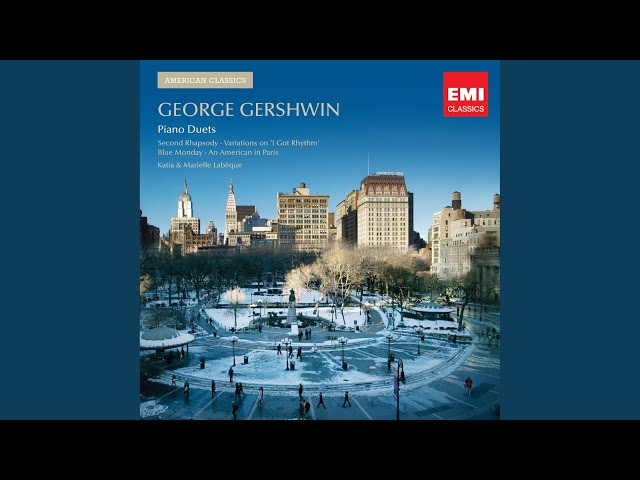 Gershwin - I Got Rhythm-Variations pour 2 pianos : Katia et Marielle Labèque, pianos