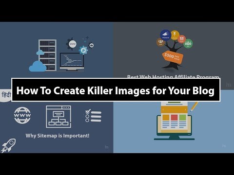 How To Create Killer Images For Your Blog 2019
