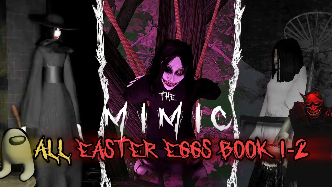 The Mimic - All Easter Eggs Book 1 and Book 2 (Includes Game mode)