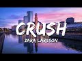 Zara Larsson Crush Lyrics mp3