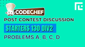 Codechef Starters 130 | Video Solutions - A to D | by Ankit Ghildiyal | TLE Eliminators