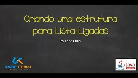 Criando Uma Estrutura Para Lista Ligadas