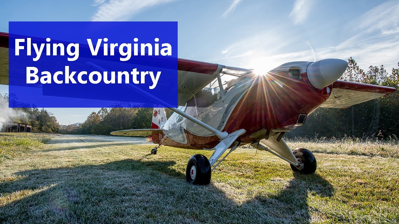 Backcountry Flying Virginia YouTube