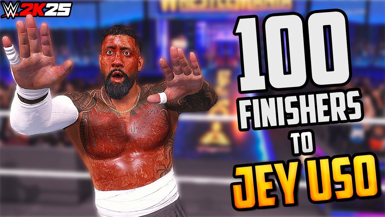 100 Finishers to Jey Uso in WWE 2K25!