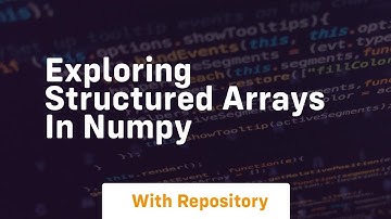 exploring structured arrays in numpy