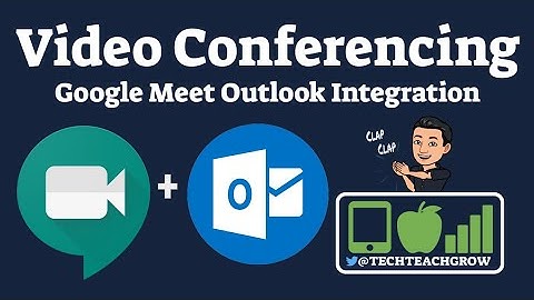 Google Hangouts Meet Outlook Integration 2020