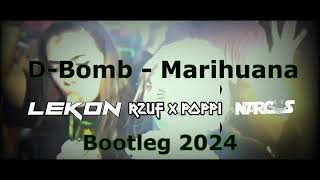 D-Bomb - Marihuana (NARCOS & LEKON & RZUFXPOPPI  Bootleg) 2024 ZAPOWIEDŹ!!!