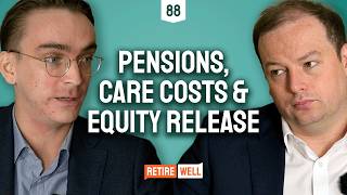 88: Retirement FAQs - Pensions, Care Costs & Equity Release Explained