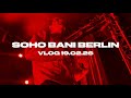 SOHO BANI VLOG BERLIN