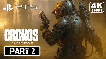 Cronos The New Dawn Gameplay Part 2 [PS5 4K60FPS] - No Commentary