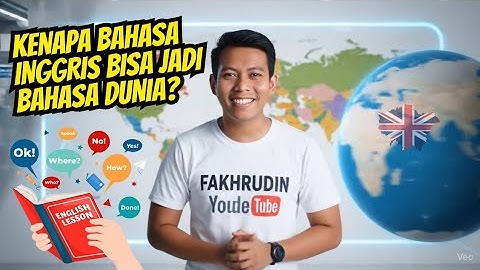 Kenapa Bahasa Inggris Bisa Menjadi Bahasa Dunia?