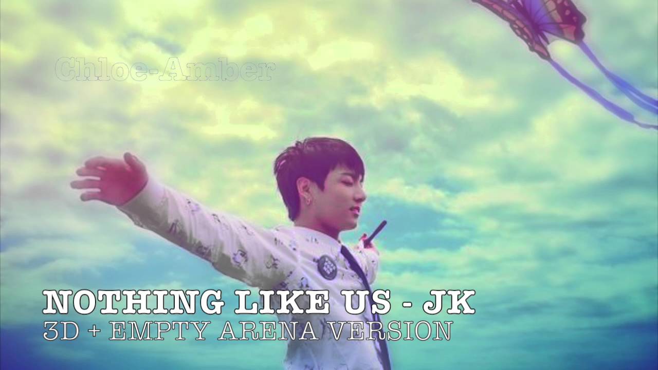 Nothing Like Us - JK Cover - Empty Arena + 3D