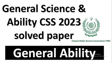 General Science and Ability CSS 2023 solved Paper | EDS CSS 2023 solved | General ability CSS 2023