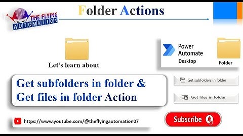 Get Subfolders in Folder & Files in Folder Actions in MS Power Automate desktop|| MS PAD Tutorial-39
