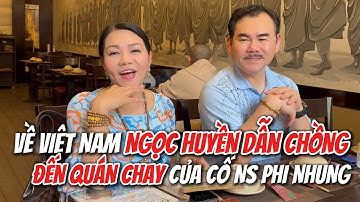 Ngọc Huyền cùng chồng VỀ VIỆT NAM MỞ NHÓM TỪ THIỆN, VÔ TÌNH GẶP EM TRAI PHI NHUNG tại Buddha Chay