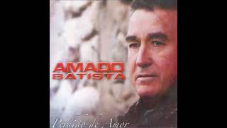 Amado Batista - Força do Amor  (2006)