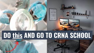 THIS is how I got into CRNA school on my first try