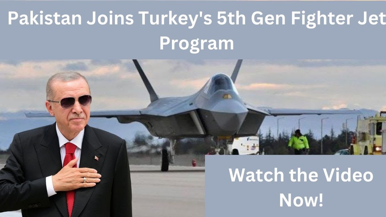 Pakistan joining Turkey's 5th Gen Fighter Jet Program "KAAN". - YouTube