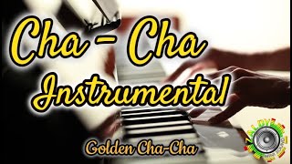 CHA  -CHA INSTRUMENTAL - BEST GOLDEN CHA - CHA #1