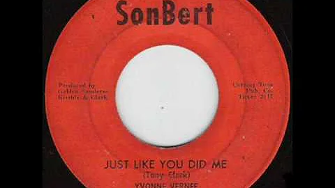Yvonne Vernee - Just Like You Did Me