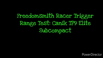 Freedomsmith Racer Trigger Range Test: Canik TP9 Elite SC