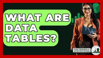 What Are Data Tables? - The Friendly Statistician