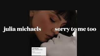 julia michaels - sorry to me too (slowed)