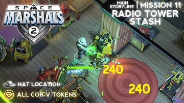 MISSION #11: RADIO TOWER STASH - All COR-V Tokens and Hat Location - Space Marshals 2