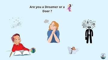 Are You A Dreamer  or A  Doer ?