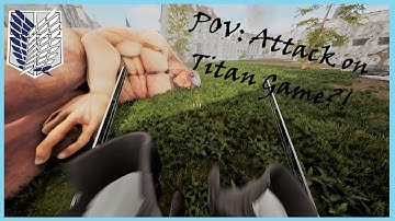 POV Attack on Titan!? FAN MADE AOT GAME by SWAMMY